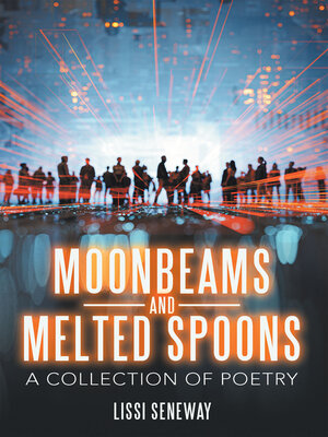 cover image of Moonbeams and Melted Spoons